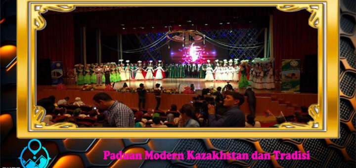 Paduan Modern Kazakhstan dan Tradisi